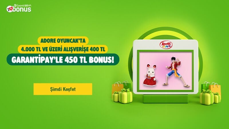 ADORE OYUNCAK’TA 450 TL BONUS KAZANMA FIRSATI!