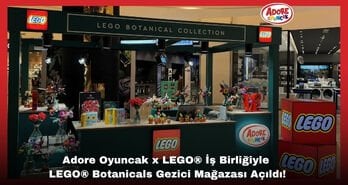 Adore Oyuncak x LEGO® İş Birliğiyle LEGO® Botanicals Gezici Mağazası Metropol AVM’de Açıldı