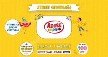 Adore Oyuncak Yaratıcı Çocuk Festivali’nde!