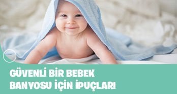 Güvenli Bir Bebek Banyosu İçin İpuçları